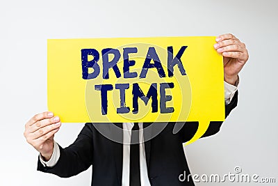 Handwriting text Break Time. Business idea Period of rest or recreation after doing of certain work Stock Photo