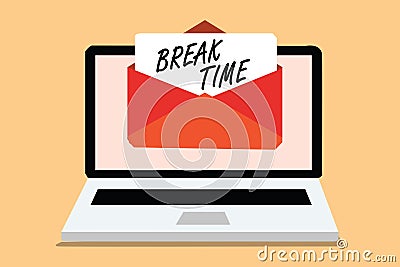 Handwriting text Break Time. Concept meaning Period of rest or recreation after doing of certain work Computer receiving email imp Stock Photo