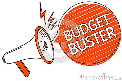 Handwriting text Budget Buster. Concept meaning Carefree Spending Bargains Unnecessary Purchases Overspending Megaphone loudspeake Stock Photo