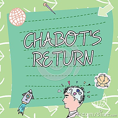 Handwriting text Chabot's Return. Business showcase the come back of conversation via auditory or textual method Stock Photo