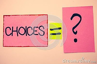 Handwriting text Choices. Concept meaning Preference Discretion Inclination Distinguish Options Selection Ideas messages pink pape Stock Photo