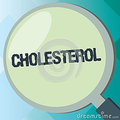 Handwriting text Cholesterol. Concept meaning Steroid alcohol present in animal cells and body fluids Stock Photo