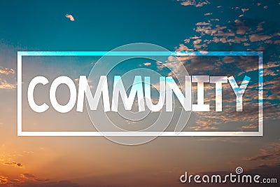 Handwriting text Community. Concept meaning Neighborhood Association State Affiliation Alliance Unity Group Sunset blue beach oran Stock Photo