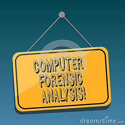 Handwriting text Computer Forensic Analysis. Concept meaning evidence found in computers and storage media Blank Hanging Stock Photo