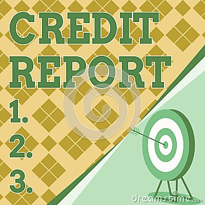 Conceptual display Credit Report. Business approach Borrowing Rap Sheet Bill and Dues Payment Score Debt History Target Stock Photo
