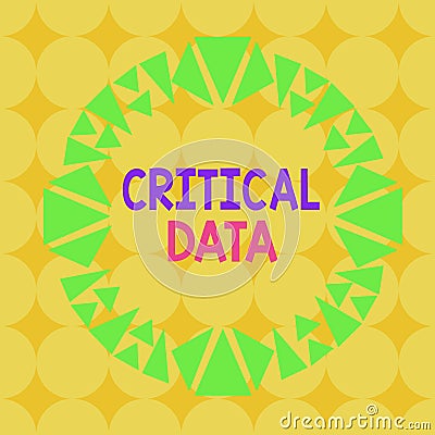 Handwriting text Critical Data. Concept meaning elements of business processes and applications rely Asymmetrical uneven shaped Stock Photo