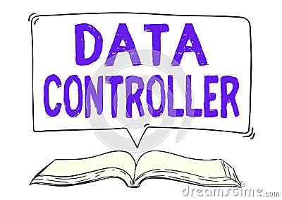 Handwriting text Data Controller. Word Written on person who determines the purposes of the data to process Open Book Cartoon Illustration