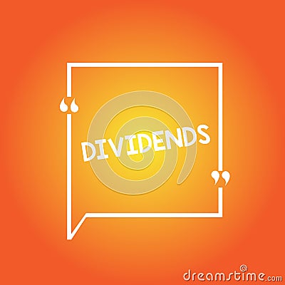 Handwriting text Dividends. Concept meaning sum of money paid regularly by company to shareholders out profits Blank Square Border Stock Photo