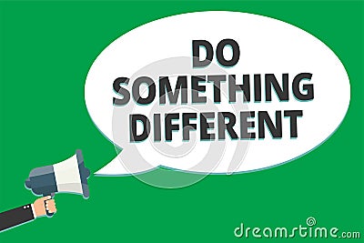 Handwriting text Do Something Different. Concept meaning be unique Think outside of the box Have some fun Message idea information Stock Photo