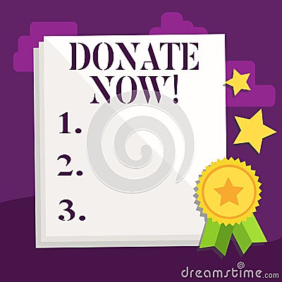 Handwriting text Donate Now. Concept meaning Give something to charity Be an organ donor Help others. Stock Photo