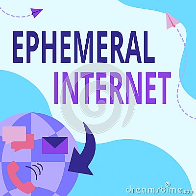 Sign displaying Ephemeral Internet. Word for Temporary access to digital wireless connection Internet Network Drawing Stock Photo