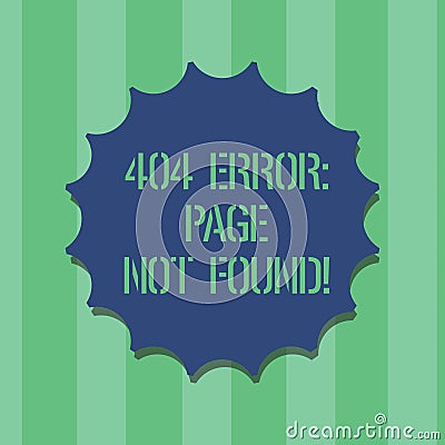 Handwriting text 404 Error Page Not Found. Concept meaning Webpage on Server has been Removed or Moved Blank Seal with Shadow for Stock Photo