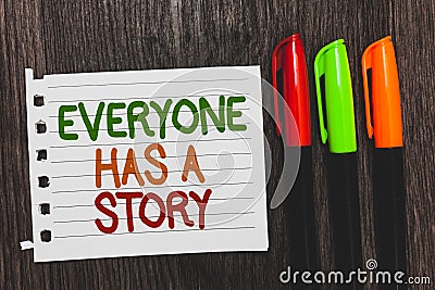 Handwriting text Everyone Has A Story. Concept meaning Background storytelling telling your memories tales Colorful words with whi Stock Photo