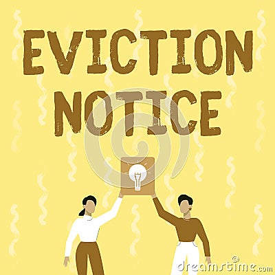 Handwriting text Eviction Notice. Business approach an advance notice that someone must leave a property Two Colleagues Stock Photo