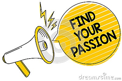 Handwriting text Find Your Passion. Concept meaning Seek Dreams Find best job or activity do what you love Convey message text lin Stock Photo