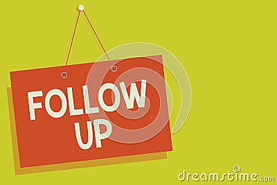 Handwriting text Follow Up. Concept meaning Additional info or any activity that needs to check secondly Red board wall message co Stock Photo