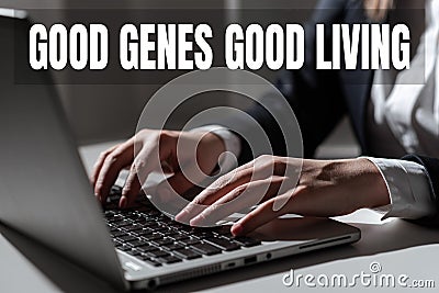 Handwriting text Good Genes Good Living. Internet Concept Inherited Genetic results in Longevity Healthy Life Stock Photo