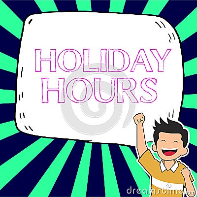 Handwriting text Holiday Hours. Business concept Schedule 24 7 Half Day Today Last Minute Late Closing Stock Photo