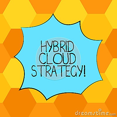 Handwriting text Hybrid Cloud Strategy. Concept meaning Cloud computing setting that uses a mix of onpremises Blank Stock Photo