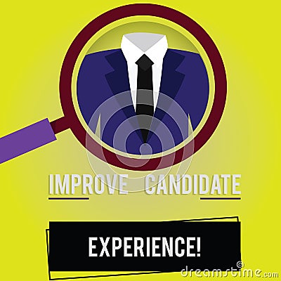 Handwriting text Improve Candidate Experience. Concept meaning Develop jobseekers feeling during recruitment Magnifying Stock Photo