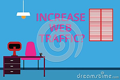 Handwriting text Increase Web Trafficquestion. Concept meaning number of visitors and visits in a website Work Space Stock Photo