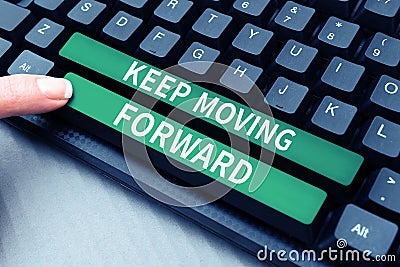 Handwriting text Keep Moving Forward. Business overview invitation anyone not complexing things or matters Stock Photo