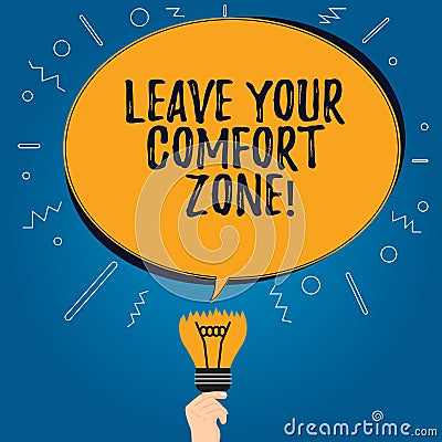 Handwriting text Leave Your Comfort Zone. Concept meaning Make changes evolve grow take new opportunities Blank Oval Stock Photo