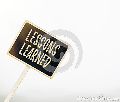 Handwriting text Lessons Learned. Business showcase Promote share and use knowledge derived from experience Blank Sign Stock Photo