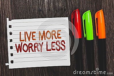 Handwriting text Live More Worry Less. Concept meaning Have a good attitude motivation be careless enjoy life Colorful words with Stock Photo