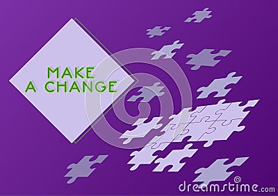 Handwriting text Make A Change. Internet Concept Create a Difference Alteration Have an Effect Metamorphose Stock Photo