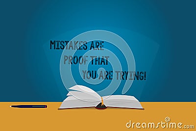 Handwriting text Mistakes Are Proof That You Are Trying. Concept meaning Trial and error is the way to success Color Stock Photo