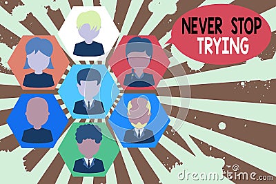 Handwriting text Never Stop Trying. Concept meaning Do not give up Continue to Try Again Keep on Doing Pictures frames Stock Photo