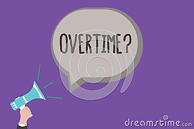 Handwriting text Overtime question. Concept meaning Time worked in addition to regular working hours Stock Photo