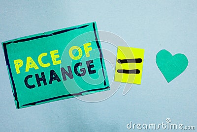 Handwriting text Pace Of Change. Concept meaning Shift in normal routine Variation in usual activities Turquoise paper notes remin Stock Photo