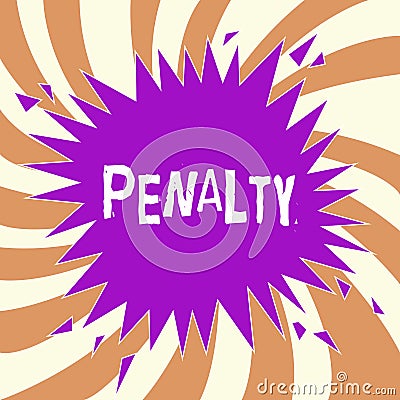 Handwriting text Penalty. Concept meaning Punishment imposed for breaking a law rule or contract Sports term Stock Photo