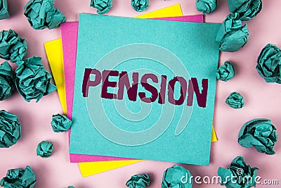 Handwriting text Pension. Concept meaning Income seniors earn after retirement Saves for elderly years written on Sticky Note Pape Stock Photo