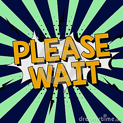Handwriting text Please Wait. Business approach to pause any implemented action immediately and hold on Stock Photo
