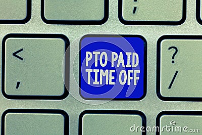 Handwriting text Pto Paid Time Off. Concept meaning Employer grants compensation for personal leave holidays Stock Photo