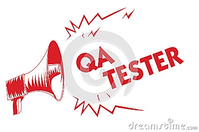 Handwriting text Qa Tester. Concept meaning Quality assurance of an on going project before implementation Red megaphone loudspeak Stock Photo