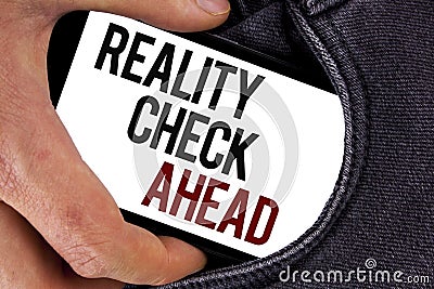 Handwriting text Reality Check Ahead. Concept meaning Unveil truth knowing actuality avoid being sceptical written on Mobile Scree Stock Photo