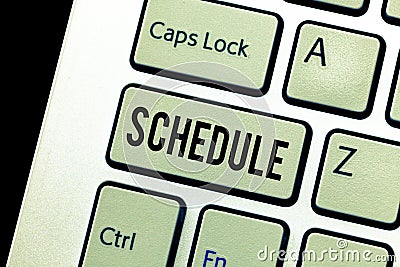 Handwriting text Schedule. Concept meaning plan for carrying out process procedure giving lists events times Stock Photo