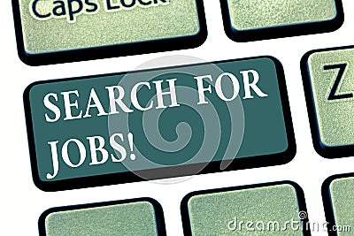 Handwriting text Search For Jobs. Concept meaning Unemployed looking for new opportunities Headhunting Keyboard key Stock Photo