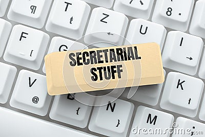 Handwriting text Secretarial StuffSecretary belongings Things owned by personal assistant. Conceptual photo Secretary Stock Photo