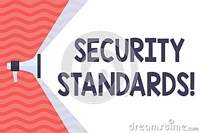 Handwriting text Security Standards. Concept meaning the scope of security functions and features needed Megaphone Stock Photo