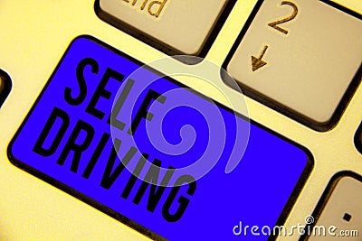 Handwriting text Self Driving. Concept meaning Autonomous vehicle Ability to navigate without human input Keyboard blue key Intent Stock Photo