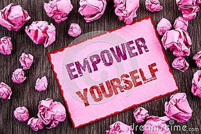 Handwriting text showing Empower Yourself. Business photo showcasing Positive Motivation Advice For Personal Development written o Stock Photo