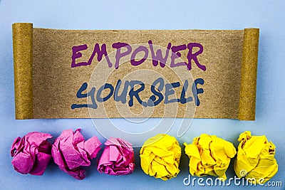 Handwriting text showing Empower Yourself. Concept meaning Positive Motivation Advice For Personal Development written on tear sti Stock Photo