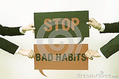 Text sign showing Stop Bad Habitsasking someone to quit doing non good actions and altitude. Business showcase asking Stock Photo