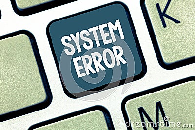 Handwriting text System Error. Concept meaning Technological failure Software collapse crash Information loss Stock Photo