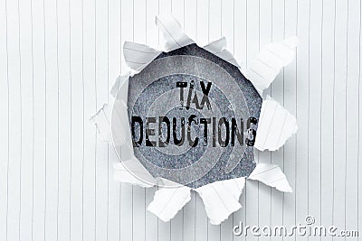 Handwriting text Tax Deductions. Word for an amount or cost that subtracted from someone s is income Replacing Old Stock Photo